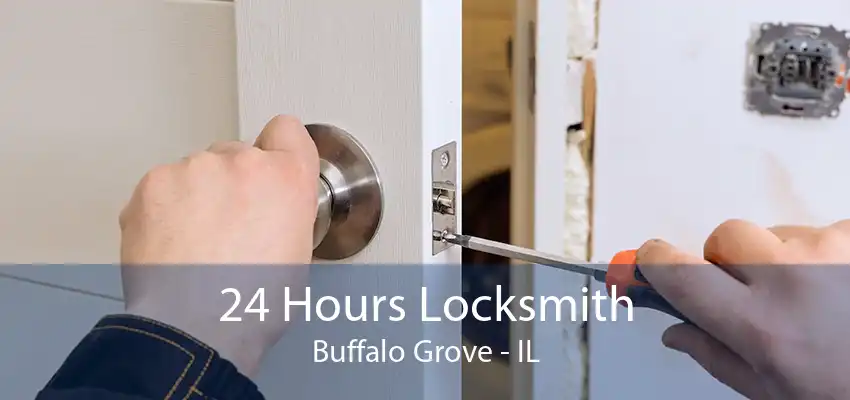 24 Hours Locksmith Buffalo Grove - IL