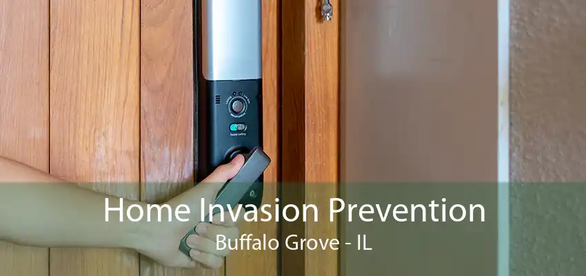 Home Invasion Prevention Buffalo Grove - IL