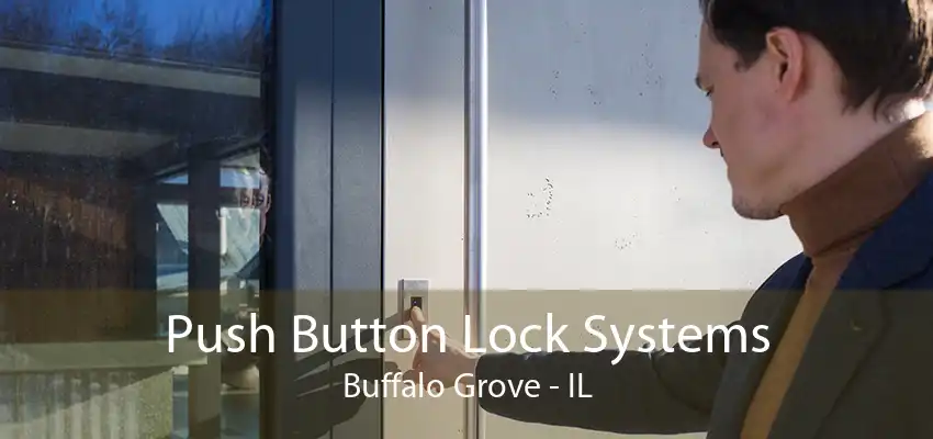 Push Button Lock Systems Buffalo Grove - IL