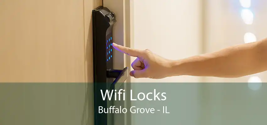 Wifi Locks Buffalo Grove - IL